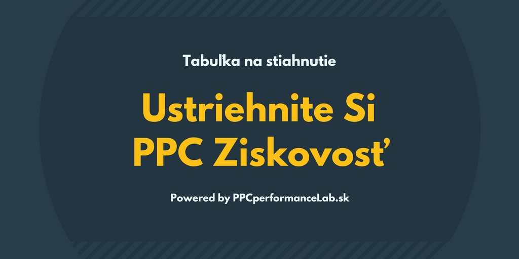 PPC_Lab_Sk's tweet image. Tabuľka - Ustriehnite Si PPC Ziskovosť. Stiahnite si zdarma jednoduchú tabuľku, vďaka ktorej budete mať prehľad o ziskovosti vašej PPC reklamy. #ppc #adwords #onlinemarketing #eshop ppcperformancelab.sk/blog/ppc-rekla…
