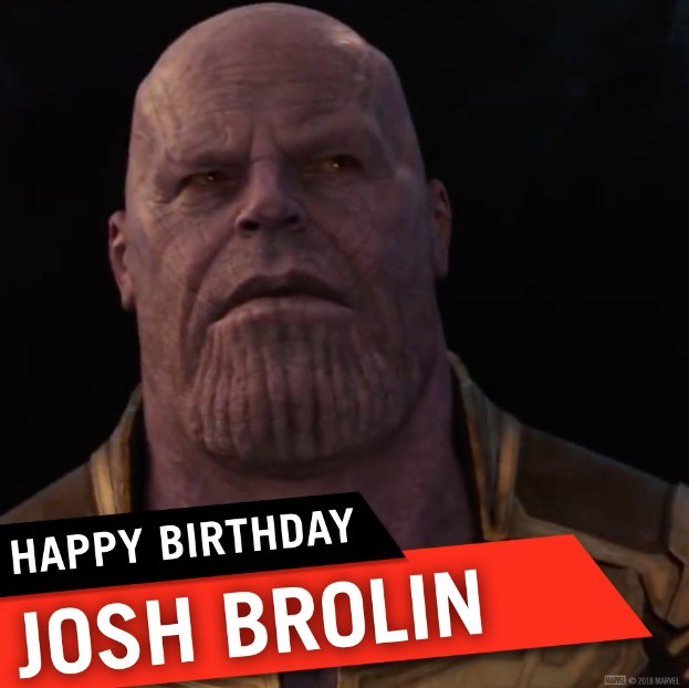 Happy Birthday To Josh Brolin Aka Thanos Who 039 S Excited For Avengers Infinitywar Marvel Uk Amp Ireland Scoopnest