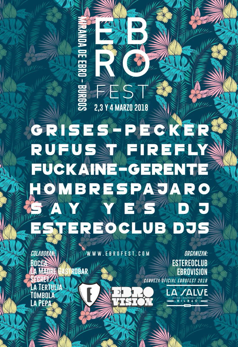 Cartel completo <a href="/ebrofest/">EBROFEST</a> 2018

<a href="/grisesoficial/">Grises</a> , <a href="/_RufusTFirefly_/">Rufus T. Firefly</a> , <a href="/peckerpop/">Pecker</a> , <a href="/fuckaine/">Fuckaine</a> , <a href="/Hombrespajaro/">Hombrespajaro</a> , Gerente, <a href="/SayYesDJ/">Say Yes DJ</a>  y <a href="/EstereoClub/">EstereoClub</a> Djs.

Info y entradas en ebrofest.com