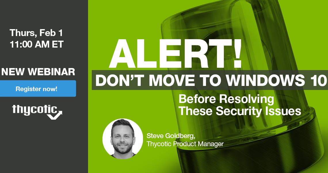 IAmGoldberg's tweet photo. #Thycotic Webinar: Alert! Don’t Move to Windows 10 Before Resolving These #Security Issues. Register now:  - https://t.co/w7hxzrug1F https://t.co/njOe3K3IpM