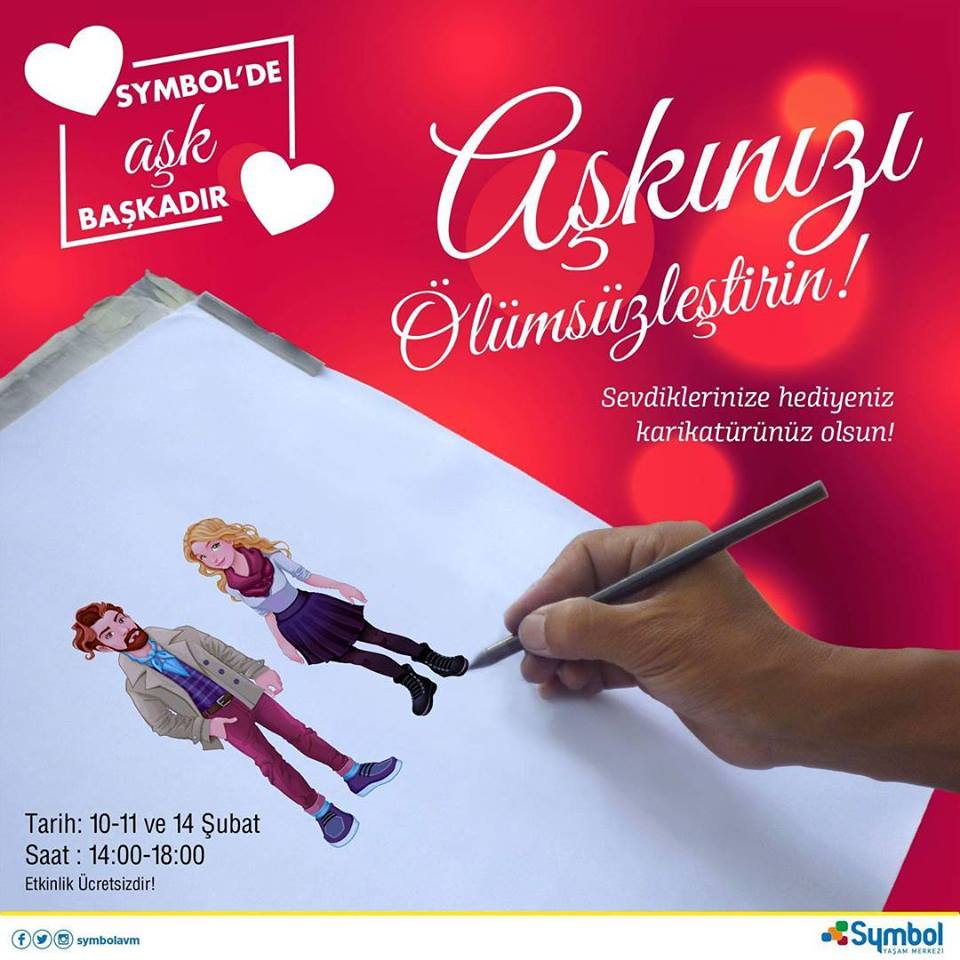 ❤ SYMBOL’DE AŞK BAŞKADIR ❤ 
Sevgililer Günü Karikatür Etkinliğine gelin AŞKINIZI ÖLÜMSÜZLEŞTİRİN!
Sevdiklerinize hediyeniz karikatürünüz olsun. 10-11 Şubat ve 14 Şubat saat: 14:00-18:00 arasında karikatür etkinliklerimiz ücretsiz!😏
