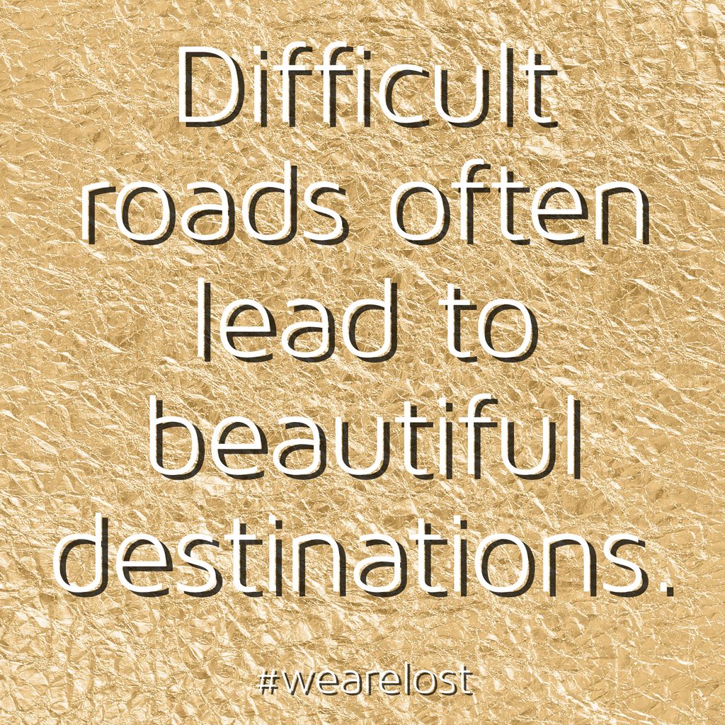 thelostorg's tweet photo. Don’t lose sight of the journey. Difficult roads often lead to beautiful destinations. #mentalhealth #MentalHealthAwareness #MentalHealthMatters #wearelost ✨ https://t.co/qIVAUXY9Jh