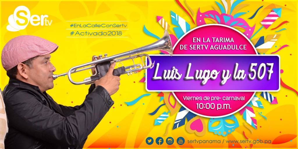 SERTVPANAMA's tweet photo. El carnaval de Aguadulce empieza desde este viernes a las 10:00 pm. con la tarima artística de @SERTVPANAMA , presentando artistas de la talla de:

@luisLugo507  
@EstoEsMariana      
@originalfat507    

#TarimaIntensaSertv 
#Activado2018 
#EnLaCalleConSertv
#SomosMásCarnaval https://t.co/SYDyL6M5uP