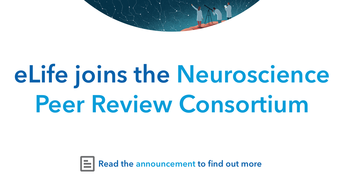 eLife joins the Neuroscience Peer Review Consortium.