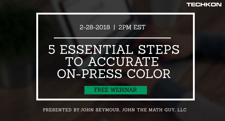 Techkon_USA's tweet image. Don't miss our next webinar: 5 Essential Steps to Accurate On-Press Color on 2/28 @ 2PM EST.  Presented by @John_TheMathGuy!  Register: bit.ly/2BLzTbB