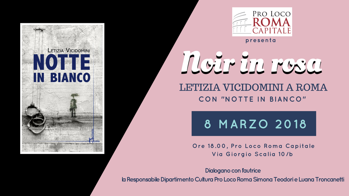 #8marzo #ProLoco #Roma presenta #NotteInBianco, il nuovo #romanzo #noir di #LetiziaVicidomini! Chi ha ucciso la tabaccaia? E quale mistero si cela dietro la sua vita? Non ve lo sveleremo, ma di sicuro vi verrà voglia di scoprirlo: goo.gl/U69iH7

#roma #libri #eventi