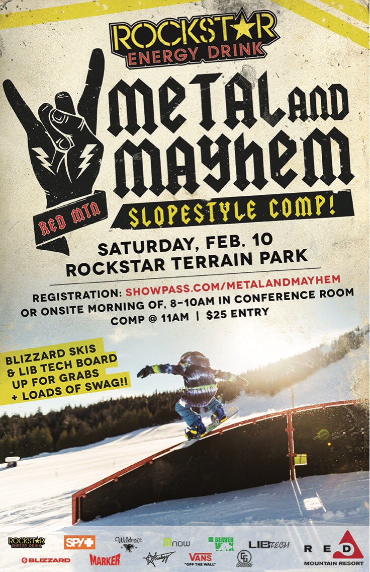 Metal &amp; Mayhem Slope Style event happening tomorrow at ROCKSTAR Energy Terrain Park  Outline of the event: Whale tail to 18ft down bar

-18 ft table top with mushroom bonk or
-18 ft flat tubby Tube

Which leads in to
33 ft step down
38 ft step over

Finishes with 24 ft flat down