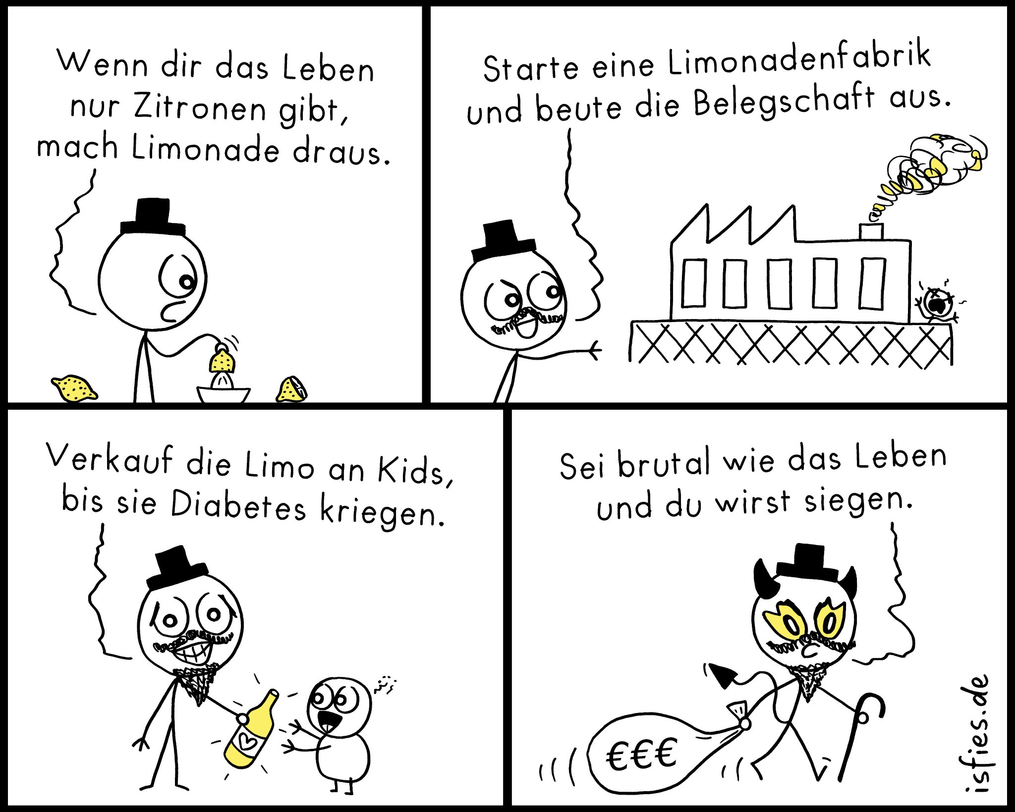 Wenn dir das leben eine zitrone gibt mach limonade draus Wenn das