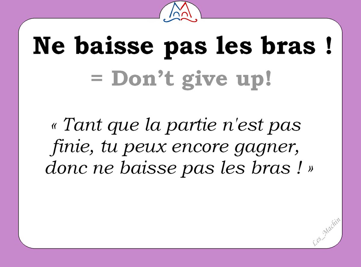Les Machin Auf Twitter L Expression Du Jour Ne Baisse Pas Les Bras NÉ BÉs PÉ' Le BÊÉ' Learnfrench French Pyeongchang2018 Fle