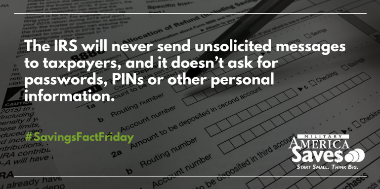 Servicecu's tweet photo. The IRS will never send unsolicited messages to taxpayers, and it doesn't ask for passwords, PINs or other personal information. >> https://t.co/0UpP7C0EbL #SavingsFactFriday #ServiceCU https://t.co/9zAy802Zat