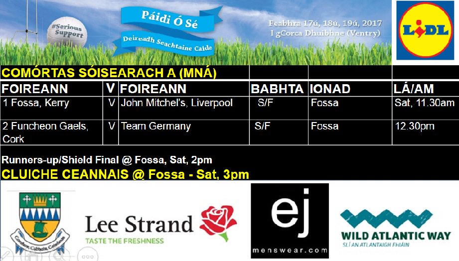 PIOs85's tweet photo. Comórtas Peile Páidi Ó Sé Fixtures Soisearach A Mná @FossaGaa @JohnMitchelsGAA @LiverpoolGAA @KdyLadiesClub #Funcheongaels @MunichGAA @BerlinGAA @HamburgGAA @FrankfurtGAA @DBGS_GAA @lidl_ireland @EJSMenswear @LeeStrandMilk @BotschaftDublin #Comortas2018 #SeriousSupport #Kerry https://t.co/i8FpONvXxt