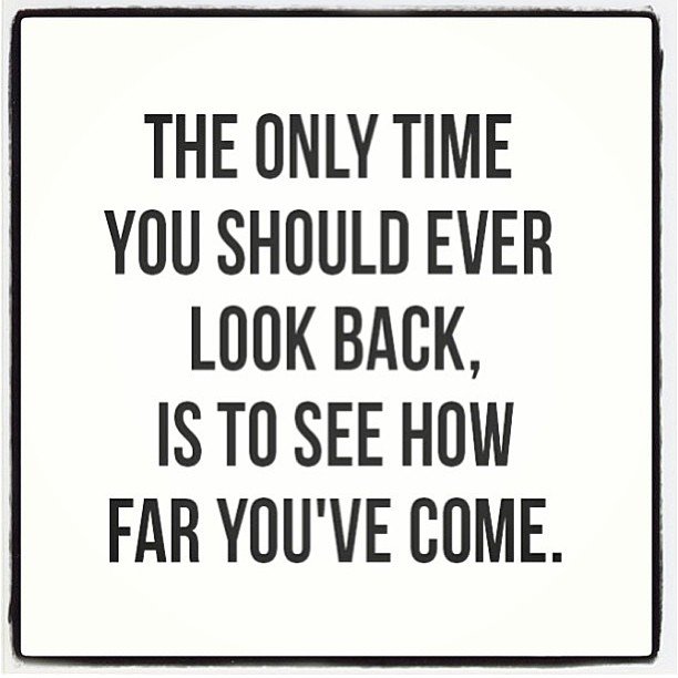 colinyearwood's tweet photo. The only time you should ever look back, is to see how far you've come - #motivation - @ColinYearwood https://t.co/TGpyVy4OMI