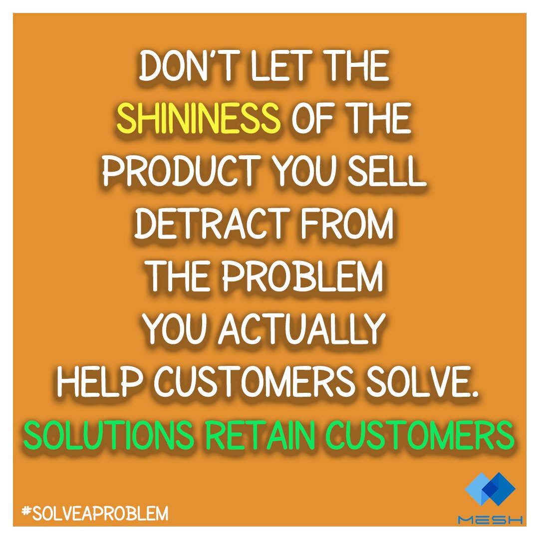 Mesh_Consulting's tweet photo. Solving pain points for customers is the best way to retain them. Don't get caught up in the  Shininess of your product.
#marketing101 #marketing https://t.co/mYglwzp0Pv