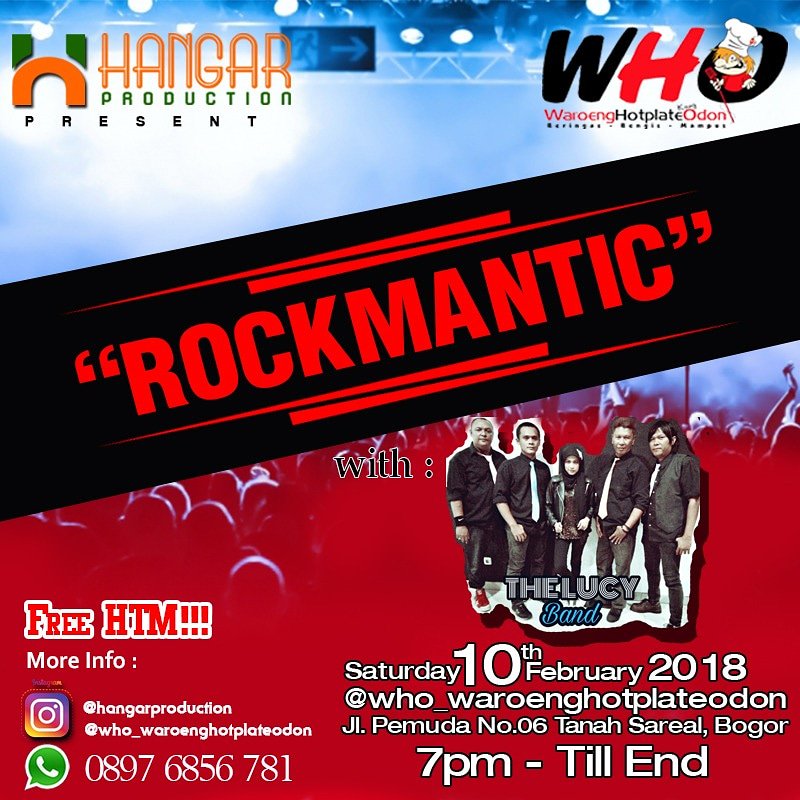 Hangar Production present :
"RockMantic"
Saturday, 10th February 2018
@who_waroenghotplateodon
Jl, Pemuda No.6 Tanah sareal, Bogor.
7pm Till End 
With : " THE LUCY BAND " 
Free Htm !!! #hangarproduction #waroenghotplateodon #miehotplate #miehotplateodon #kuliner #kulinerbogor