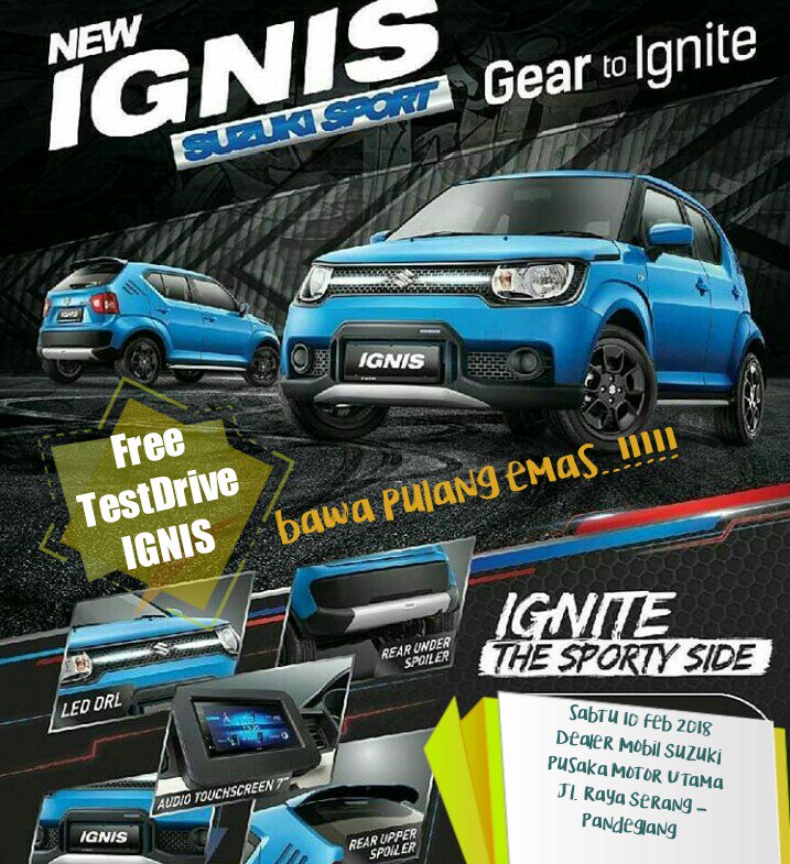 #WujudkanMimpi punya mobil Suzuki #IGNIS  di showroom Event PT. Pusaka Motor Utama || Test Drive #IGNIS gratis || Sabtu 10 Februari 2018 .