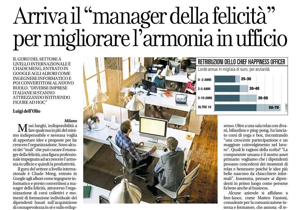 Sorrisi, disponibilità a fare sempre qualcosa in più, voglia di apportare idee e proposte nuove per far crescere l'organizzazione. Sono gli obiettivi del Manager della felicità.
