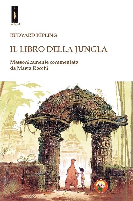 #Libri. Dopo "Pinocchio", Marco Rocchi commenta massonicamente un altro classico della letteratura mondiale, "Il Libro della Jungla" di Rudyard Kipling, massone e Premio Nobel. Il libro è edito da Tipheret facebook.com/tipheret.edito…