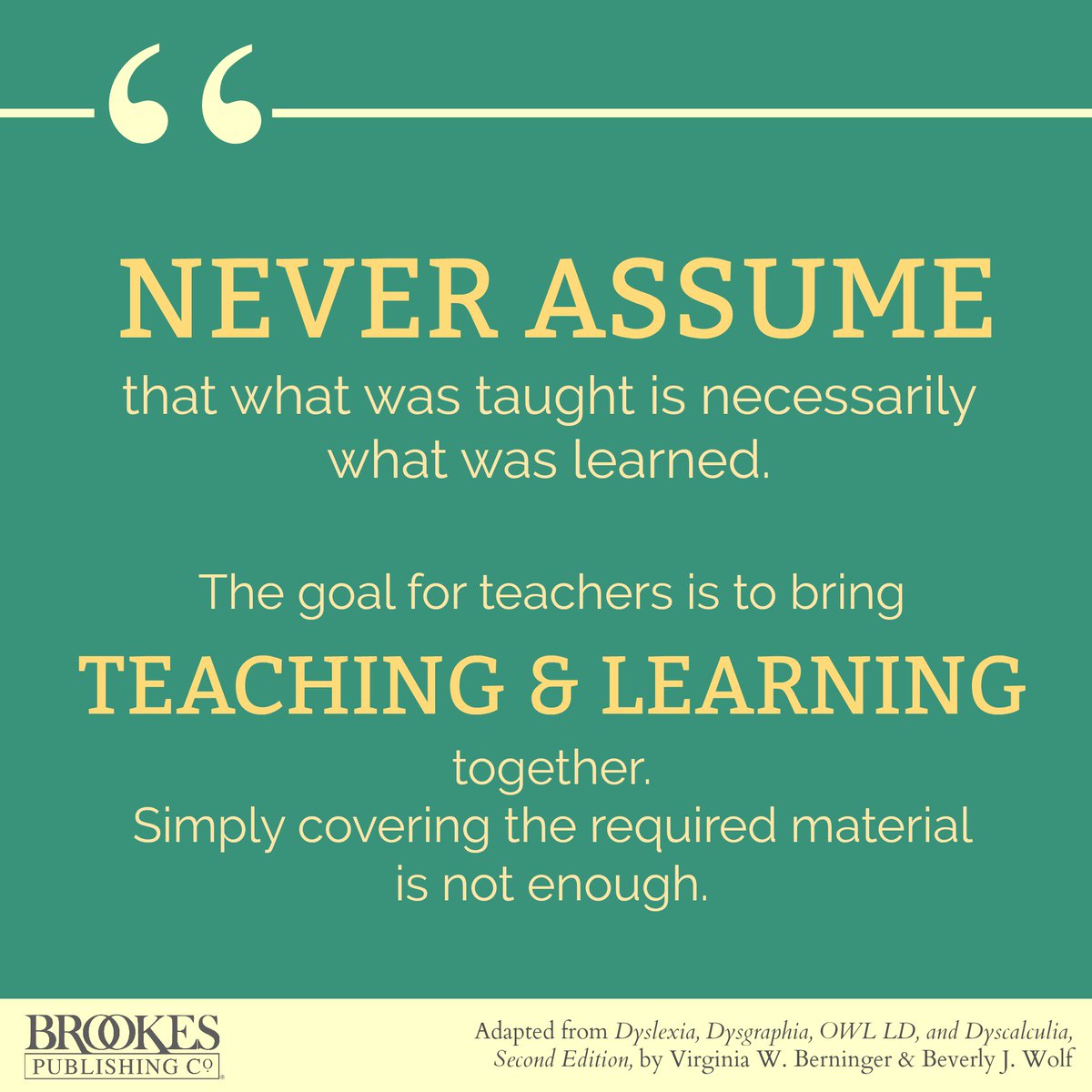 BrookesPubCo's tweet image. “Never assume that was taught is necessarily what was learned.” #quotes #inclusion #edchat #spedchat
