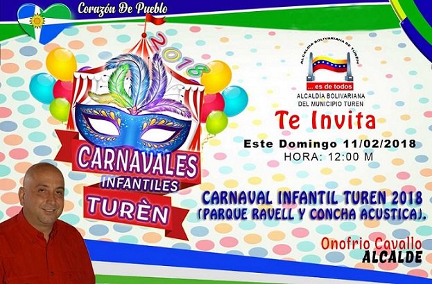 Jacp151's tweet photo. #DOM-11 El Alcalde @OnofrioCavallo Te invita a participar en los #CarnavalesInfantilesTuren2018 Lugar Parque Ravell y Concha Acústica Sexagésimo Barco. https://t.co/1fj9TQrtK6