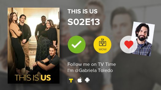 Acabei de assistir o episódio S02E13 That'll Be The Day de This Is Us #TVShowTime  #tvtime tvtime.com/r/gvOT