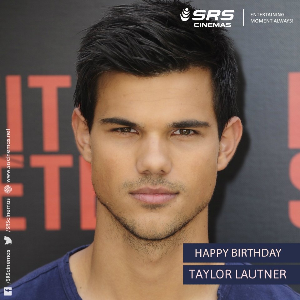 Happy Birthday, Taylor Lautner!   