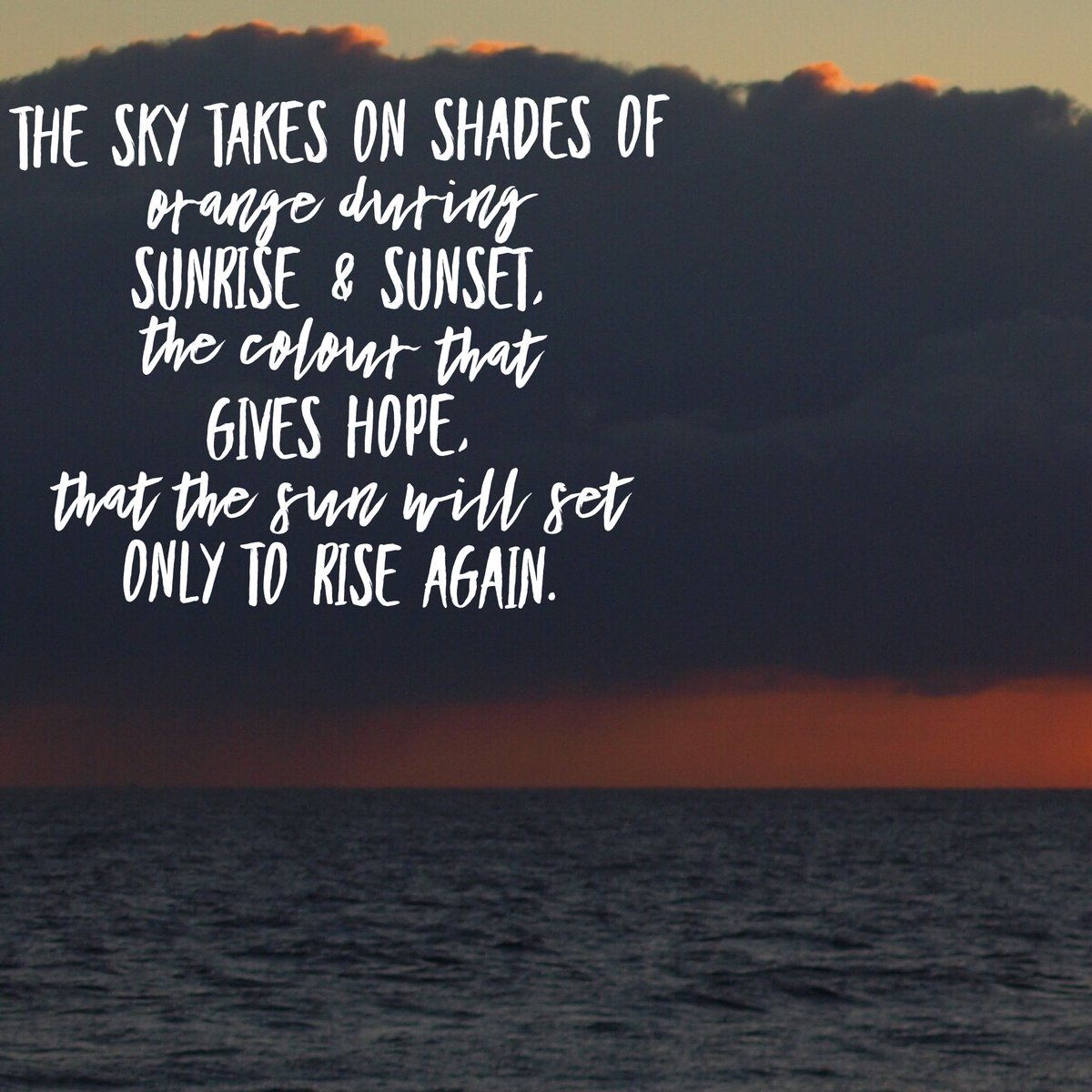 The #sky takes on shades of orange during #sunset & #sunrise, the colour that gives hope, that the #sun will set only to rise again. 
#inspiremycreativity #sunrisesunset #coloursofsky #homeiswherethestorybegins #colourinspiration #fireinthesky #firesky #printdesign #quote