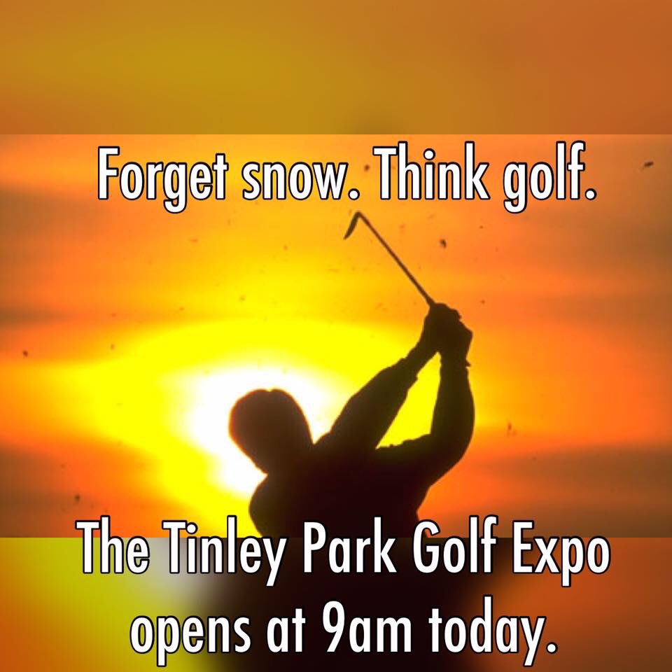 Tinley Park Golf Expo on Twitter "Final day of the TinleyPark Golf