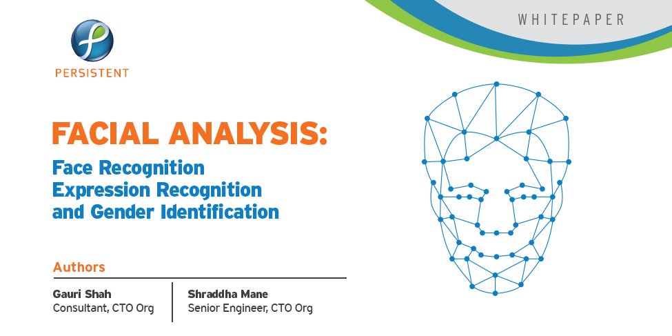Persistentsys's tweet image. New #WhitePaper: Facial Analysis: Face Recognition, Expression Recognition, and Gender Identification. #MachineLearning #FridayTech Click here to download - goo.gl/7xQmn4