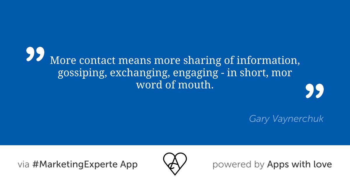 appswithlove's tweet photo. Marketing Zitat aus der #MarketingExperte App von @appswithlove „More contact means... „ by @garyvee #WoM https://t.co/ygFT2AFgAv