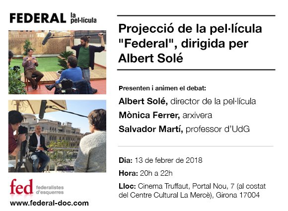 🎥 Aquest dimarts 13 de febrer no us podeu perdre l'estrena a #Girona del documental #FEDERAL. Serà a les 20h al <a href="/CinemaTruffaut/">Cinema Truffaut</a> i compartem amb la presència d'<a href="/albertsole12/">Albert Solé</a>, Mònica Ferrer i Salvador Martí. Us hi esperem!