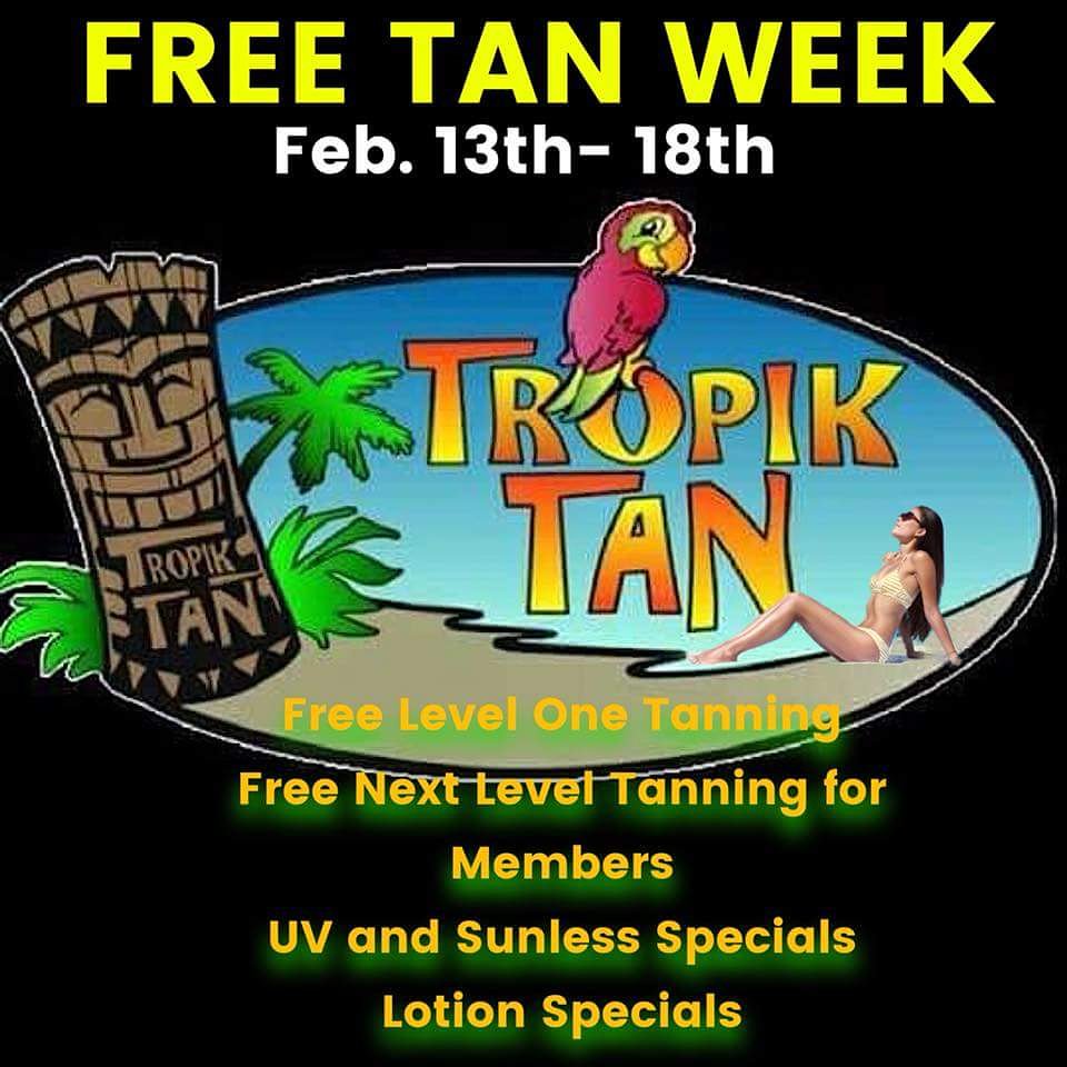 TropikTan's tweet photo. FREE Tan Week is coming fast! February 13th-18th. Don’t miss out on Free Level One Tanning, Free Level Upgrades, Lotion Specials and MORE! No purchase necessary. Come see what the fuss it all about at Tropik Tan! #freetanweek #tropiktan #tanning https://t.co/OAlhC0GSDR