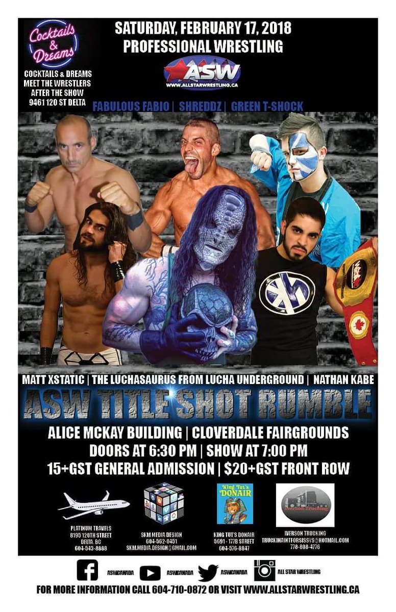 AllStarWrestling.ca
604 710 0872
SATURDAY!
Cloverdale Fairgrounds
ASW RUMBLE!
<a href="/AzeemTD/">Azeem The Dream</a> <a href="/ChrisRyseck/">Christopher Ryseck</a> <a href="/Kasakisan/">The Great Kasaki</a> <a href="/mightyiton/">Breaker I-Ton</a> @bruiserjoe7 <a href="/pro_wrestling/">Moondog Manson</a> <a href="/ProNickPrice/">Nick Price</a> @DiscoFury <a href="/gmstarr/">Michelle Starr</a> <a href="/ASWCANADA/">ASW CANADA</a> <a href="/BadBoyJasonCage/">Jason Cage</a> @NathanKabe @adamryder100 <a href="/BuzzFeedCanada/">BuzzFeed Canada</a> @ImTheLisa #SurreyBC