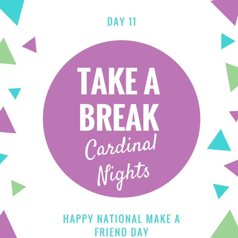 Fridays nights=Cardinal nights! Relax and have fun at some amazing events and programs.
