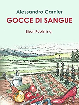 #goccedisangue #elisonpublishing @alessandroCarn4 #ebook
leggiamasogna.wordpress.com/2018/02/26/goc…