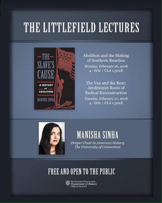 UT_HistDept's tweet photo. Today!! Don't miss @ProfMSinha 's lecture! #LittlefieldLectures https://t.co/LmUbWGZW5N