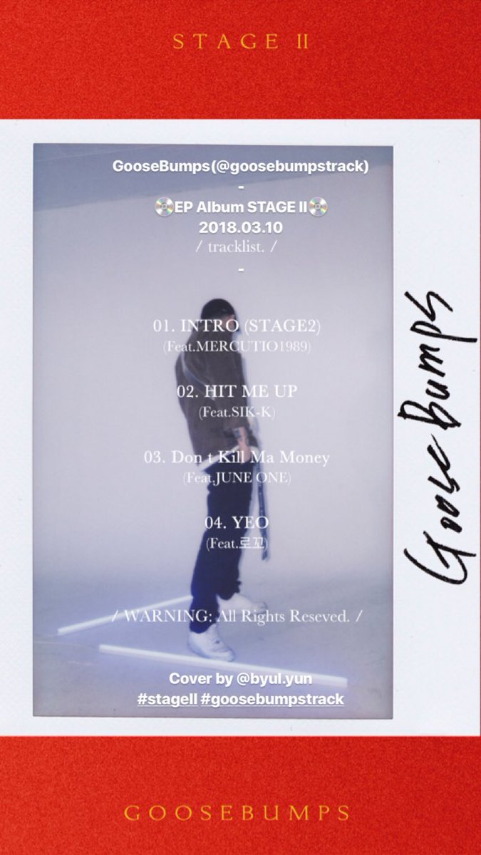 munchingTH's tweet photo. IG Story : munchinthepool | GooseBumps
-
💿EP Album STAGE II💿
2018.03.10
-
[Tracklist]
01.INTRO(STAGE2)(Feat.MERCUTIO1989)
02.HIT ME UP (Feat.SIK-K)
03.Don t Kill Ma Money (Feat.June One)
04.YEO (Feat.로꼬)
-
Cover by @byul.yun
#stageII #goosebumpstrack 
#우원재 #WooWonJae #AOMG https://t.co/QwJyUitEA1