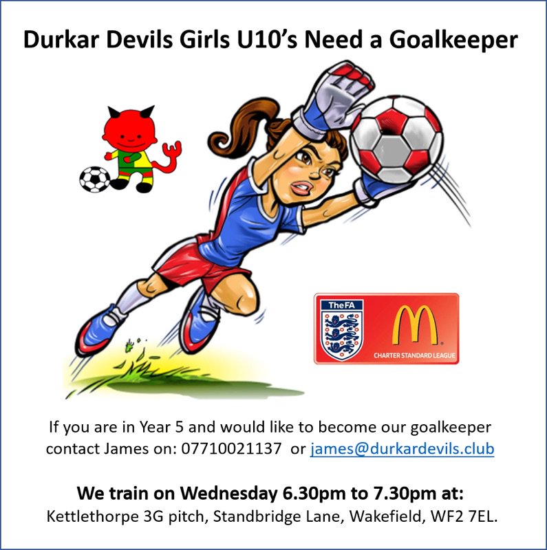 Durkar Devils Girls U10s are looking for a goalkeeper. Please share and like as much as possible.