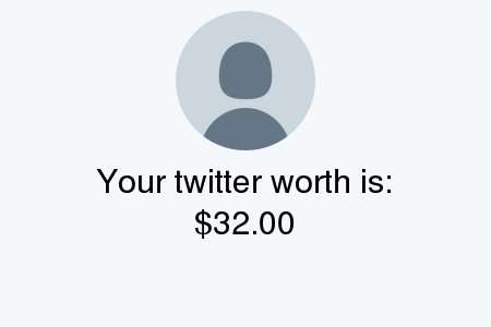 My Twitter worth is: $32.00

Find yours with tinyurl.com/twitterworth2

.