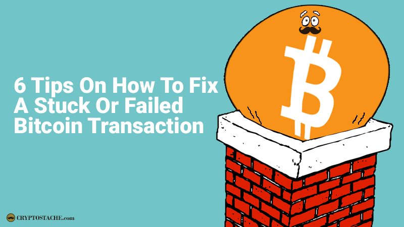 CryptoStache's tweet photo. 6 Tips On How To Fix A Stuck Or Failed Bitcoin Transaction #bitcoin #bitcoinbeginners #stucktx #cryptostache https://t.co/Z9MNiclhxA https://t.co/8v7riD5rBi