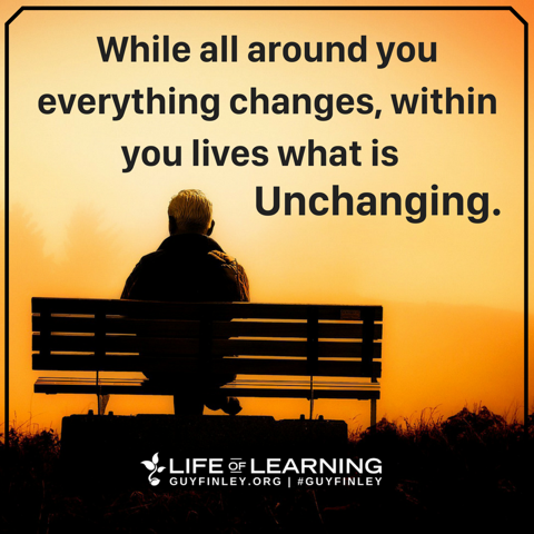 guy_finley's tweet image. "While all around you everything changes, within you lives what is Unchanging." ~ Guy Finley #guyfinley #supersoulsunday #quotes #change #divine #immortalself