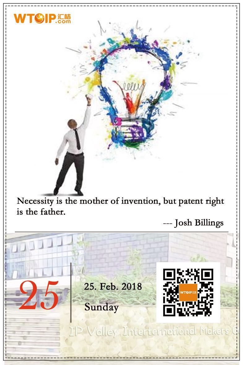 WTOIPGLOBAL's tweet photo. #WTOIPDailyCalender Necessity is the mother of invention, but patent right is the father. –-- Josh Billings
#calendar #dailylife #IP #intellectual #WTOIP #invention #patent https://t.co/XHbXIngNcl