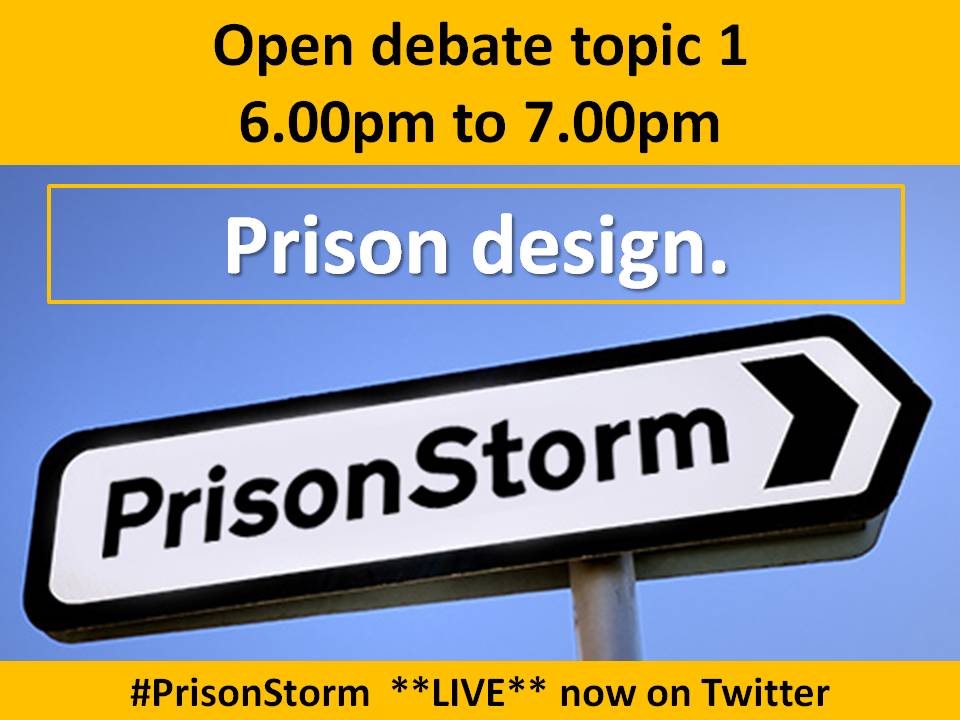 PrisonStorm's tweet image. Good evening everyone. 
Welcome to #PrisonStorm 
It&apos;s our 16th open debate.
We’re starting with Topic 1: 6.00pm-7.00pm: Prison design.
Please tweet using #PrisonStorm #Prisondesign
