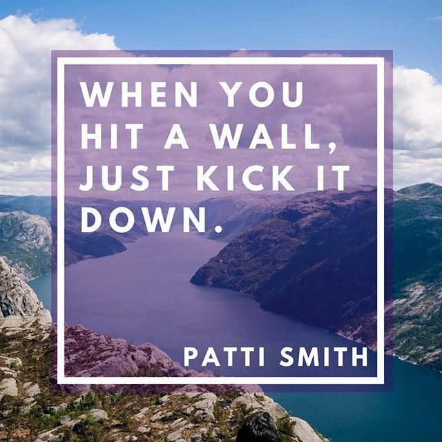 findingnorths's tweet photo. I want to leave this week with a great Patti Smith quote: "I would go as far as I could and hit a wall, my own imagined limitations. And then I met a fellow who gave me his secret, and it was pretty simple. When you hit a wall, just kick it down." We all… https://t.co/OlhZ8itW5s https://t.co/A9VMixxXpu