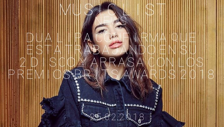 tn_1467's tweet photo. #MusicListNEWS @DUALIPA confirma que esta trabajando en su 2 disco y arrasa con los premios Brits Awards 2018. https://t.co/p9ovibfjPO