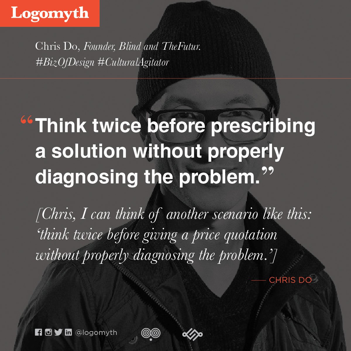 logomyth's tweet photo. “Think twice before prescribing a solution without properly diagnosing the problem.” — @theChrisDo 
#logomyth #logodesign #bizofdesign 
https://t.co/U1txQRwF6p https://t.co/Rtrrj50Tpo
