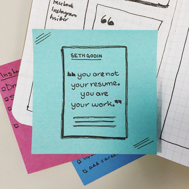 "You are NOT your resume. You ARE your work." -Seth Godin

Pass it on!