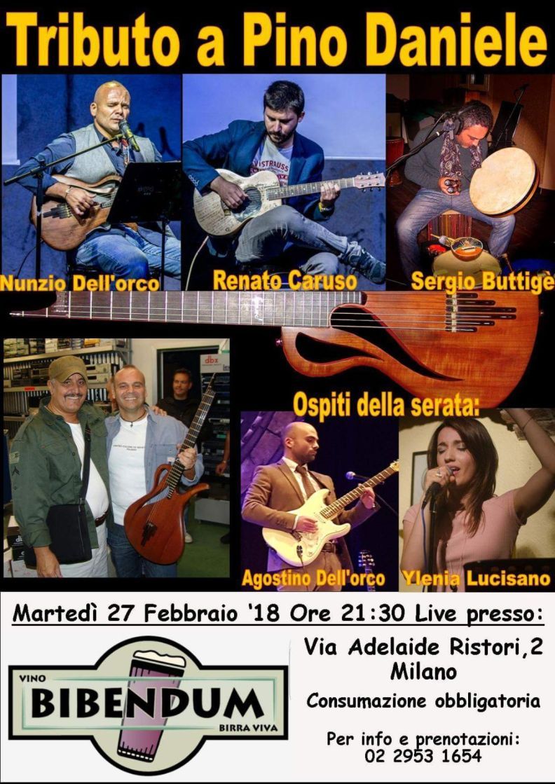 TRIBUTO A @Pino_Daniele : IL 27 FEBBRAIO ALL’ENOBIRROTECA BIBENDUM DI MILANO in concerto NUNZIO DELL’ORCO, #RENATOCARUSO #SERGIOBUTTIGÈ Ospiti @YleniaLucisano e #AGOSTINODELLORCO 
spettacolomusicasport.com/2018/02/26/tri… …