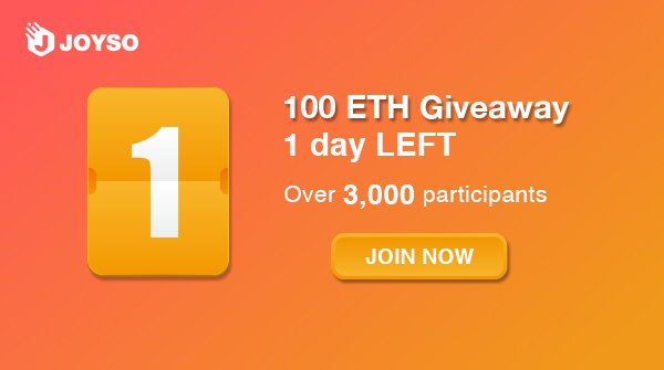 joyso_io's tweet image. Tick-Tock! 🕑 Event ends on 27th Feb at 8:00 UTC! 
🎁 #JOYSO 100 #ETH #Giveaway 🎁
👉 Join JOYSO Telegram group &amp;amp; say Hi 
👉 Follow, RT &amp;amp; Tag friends in comments
📌 MUST REGISTER on goo.gl/b1Fzpn
Don’ miss this chance to get your #ETHEREUM