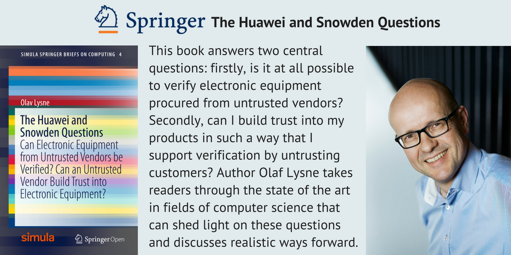 SpringerNature's tweet photo. The Huawei and Snowden Questions - This @SpringerOpen Brief by author Olaf Lysne addresses a problem of deep concern for international politics and national security: https://t.co/AiIw4yvl2R #OA #CompSci @simula_research https://t.co/LOkht3C5d6