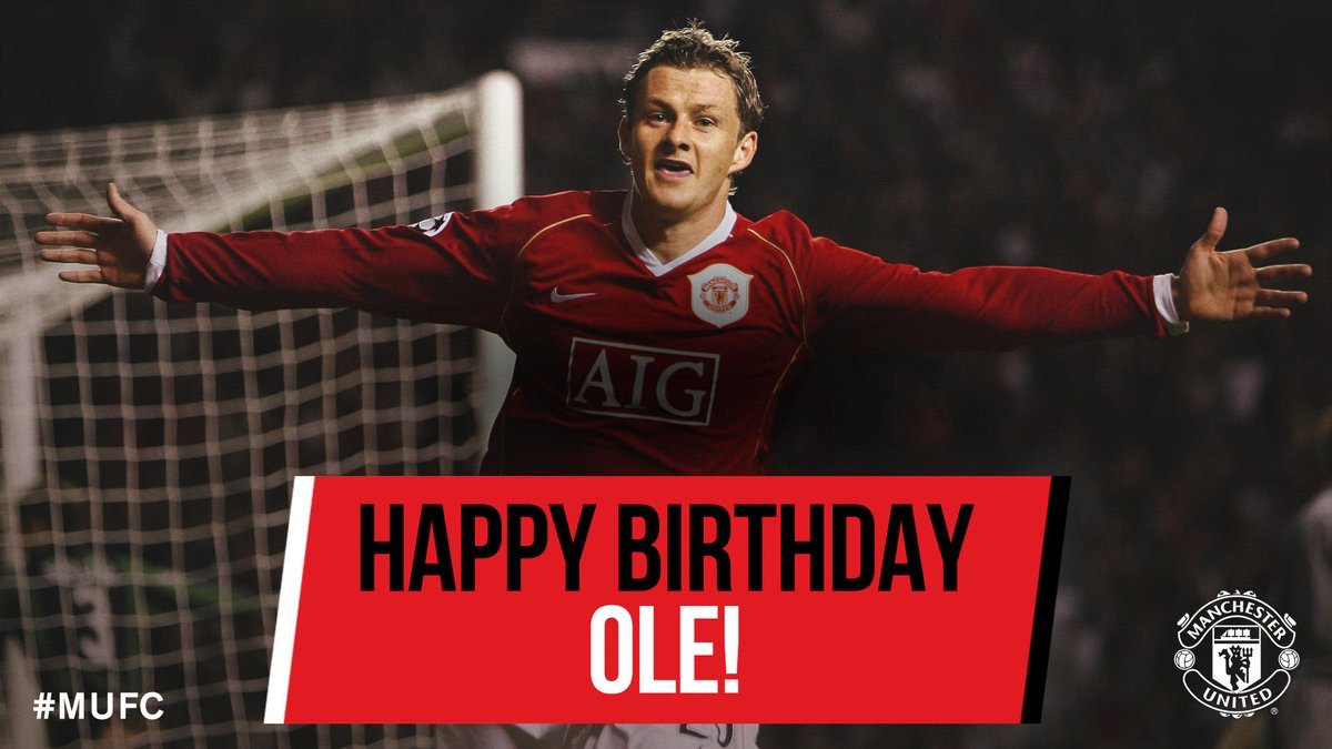We wan wish Ole Gunnar Solskjaer Happy Birthday. 